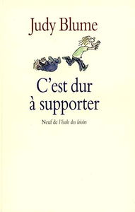 C'est dur à supporter