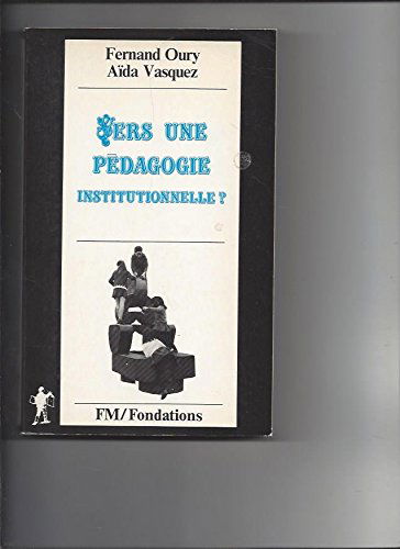 Vers une pédagogie institutionnelle ?