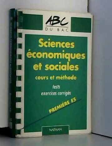 Sciences économiques et sociales, première ES: Cours et mèthode