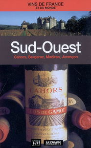Sud-Ouest : Cahors, Bergerac, Madiran, Jurançon