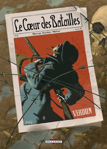 Le coeur des batailles. Vol. 2. Verdun