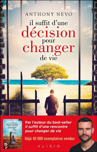 Il suffit d'une décision pour changer de vie