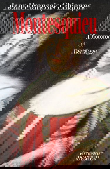 Montesquieu : l'homme et l'héritage