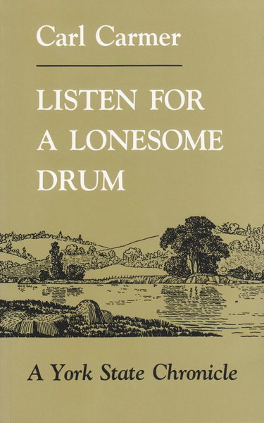 Couverture de Listen for a Lonesome Drum: A York State Chronicle