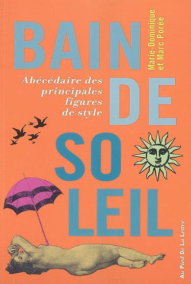 Bain de soleil : abécédaire des principales figures de style
