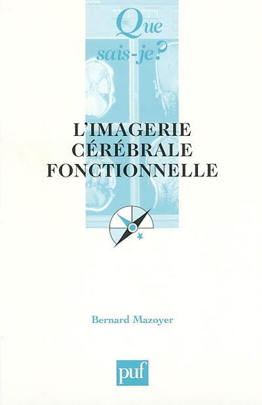 L'imagerie cérébrale fonctionnelle