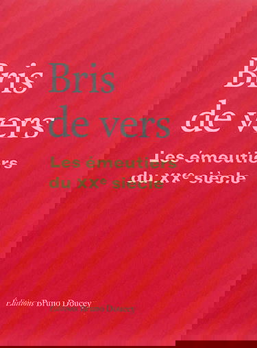 Bris de vers : les émeutiers du XXe siècle