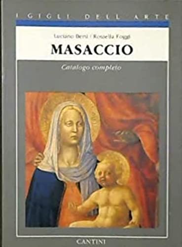 Masaccio: Catalogo completo dei dipinti (I Gigli dell'arte) (Italian Edition)