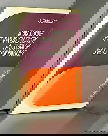 Anatomie et physiologie à l'usage des infirmières