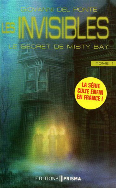 Les invisibles. Vol. 1. Le secret de Misty Bay