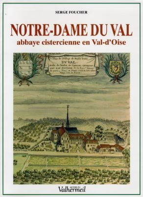 Couverture de Notre-Dame du Val, abbaye cistercienne en Val-d'Oise