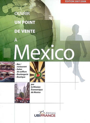 Ouvrir un point de vente à Mexico : bar-restaurant, salon de coiffure, boulangerie, boutique