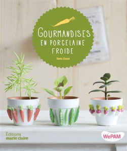 Gourmandises en porcelaine froide