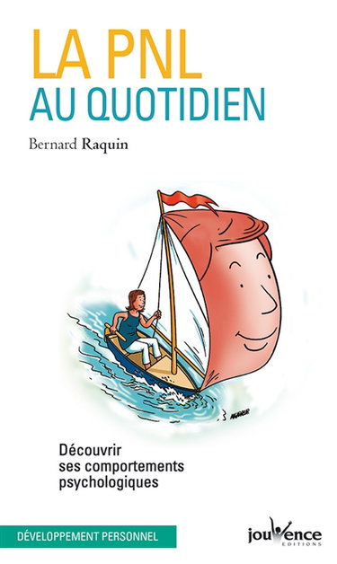 La PNL au quotidien : découvrir ses comportements psychologiques
