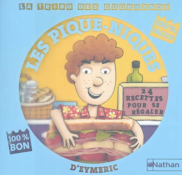 Les pique-niques d'Eymeric : 24 recettes pour se régaler : 100% bon, 100% facile