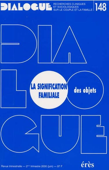 Dialogue, n° 148. La signification familiale des objets