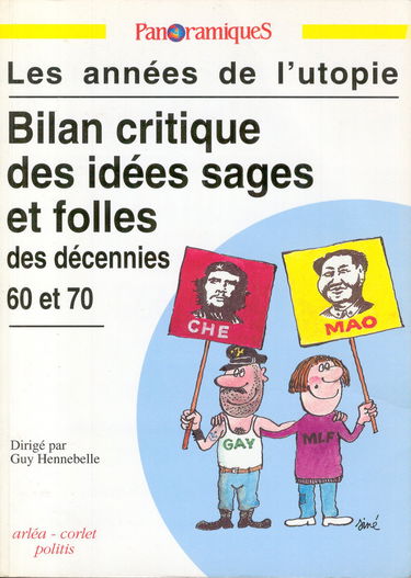 Panoramiques n° 10, Les années de l'utopie : Bilan critique des idées sages et folles des décennies 60 et 70