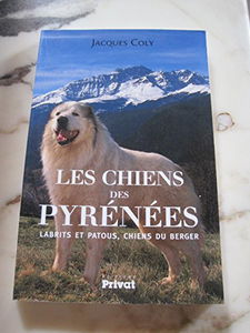 Les chiens des Pyrénées : labrits et patous, chiens du berger