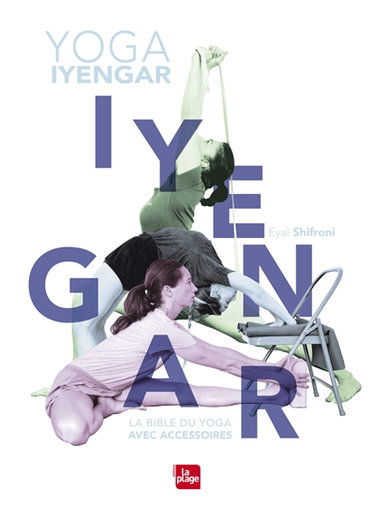 Couverture de Yoga Iyengar : la bible du yoga avec accessoires