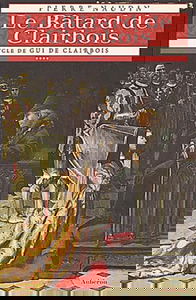 Cycle Gui de Clairbois T4 Le Bâtard de Clairbois