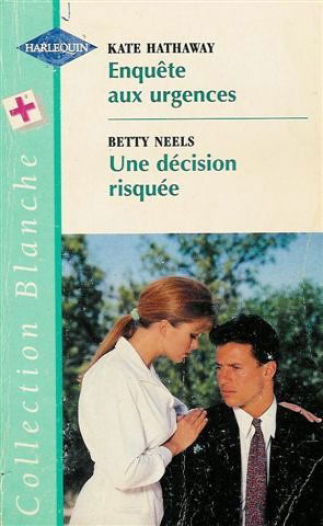 ENQUETE AUX URGENCES + UNE DECISION RISQUEE