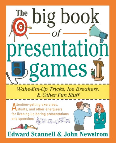Couverture de The Big Book of Presentation Games: Wake-Em-Up Tricks, Icebreakers, and Other Fun Stuff