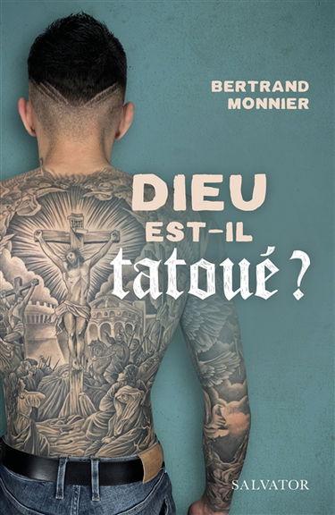 Dieu est-il tatoué ? : Eglise et tatouage : une question d'avenir