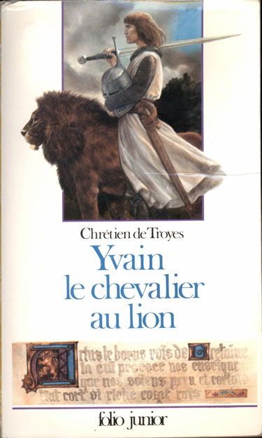 YVAIN LE CHEVALIER AU LION: EXTRAITS DES «ROMANS DE LA TABLE RONDE»