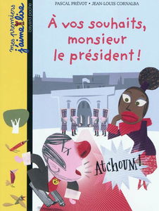 A vos souhaits, monsieur le président !