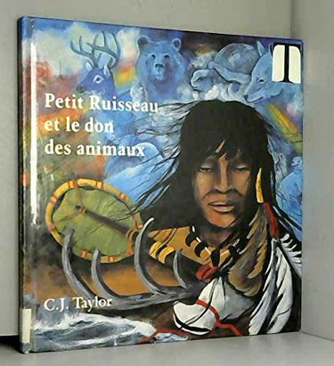 Couverture de Petit Ruisseau et le don des animaux: Une legende seneca (French Edition)