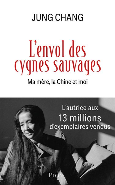 Les cygnes sauvages : les mémoires d'une famille chinoise de l'Empire céleste à Tiananmen