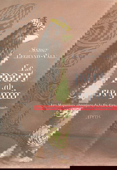 La part du requin : aux Marquises, chronique de la fin d'un monde