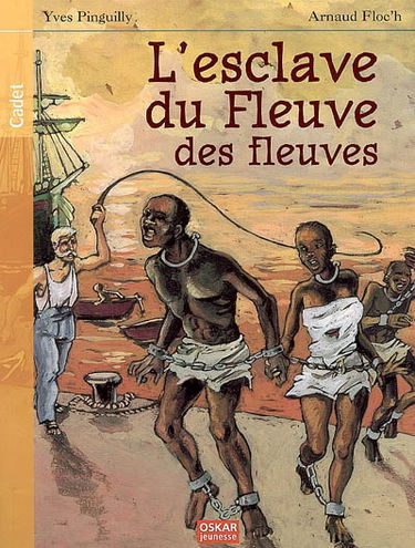 L'esclave du fleuve des fleuves
