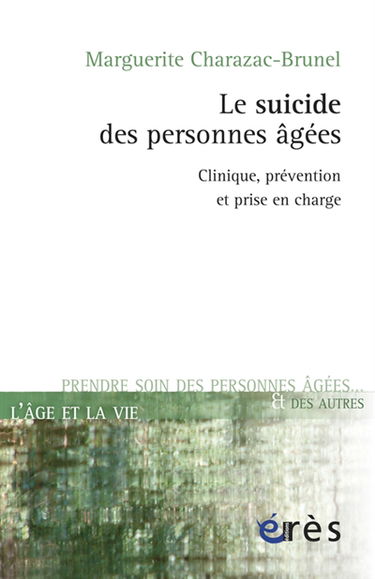 Le suicide des personnes âgées : clinique, prévention et prise en charge