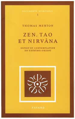 Couverture de Zen, Tao et Nirvâna : esprit et contemplation en Extême-Orient