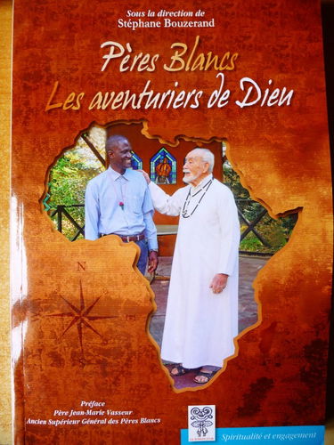 Pères Blancs Les aventuriers du Dieu.