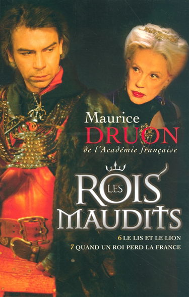 Les rois maudits. Vol. 3. Le lis et le lion *** Quand un roi perd la France