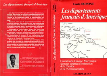 Les Départements français d'Amérique : Guadeloupe, Guyane, Martinique face aux schémas d'intégration économiques de la Caraïbe et de l'Amérique latine