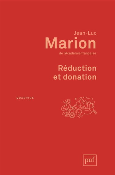 Réduction et donation : recherches sur Husserl, Heidegger et la phénoménologie