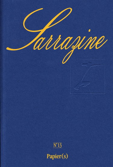 Sarrazine, n° 13. Papier(s)