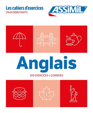 Couverture de Anglais : 200 exercices + corrigés : faux-débutants