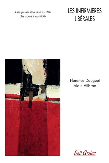 Les infirmières libérales : une profession face au défi des soins à domicile