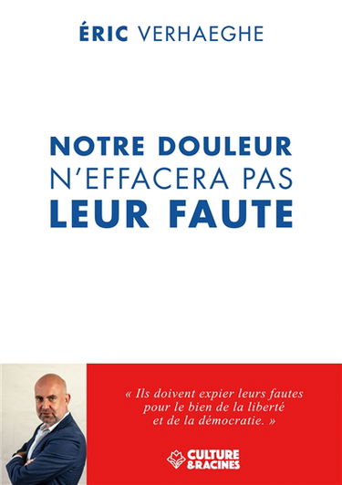 Notre douleur n'effacera pas leur faute