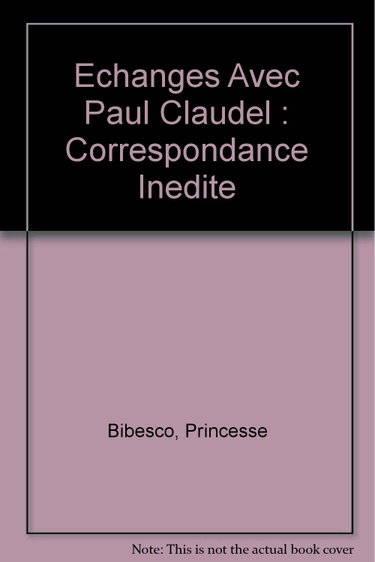 Couverture de Echanges Avec Paul Claudel : Correspondance Inedite