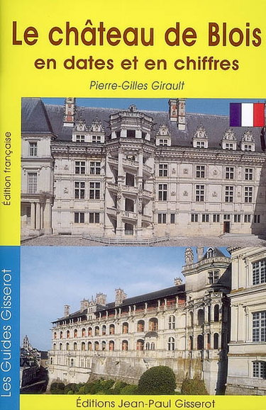 Couverture de Le château de Blois en dates et en chiffres