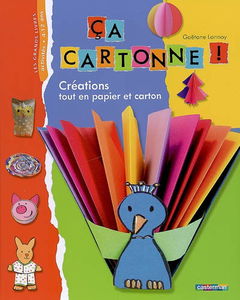 Ça cartonne ! : créations tout en papier et carton