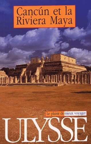 Cancun et la Riviera Maya