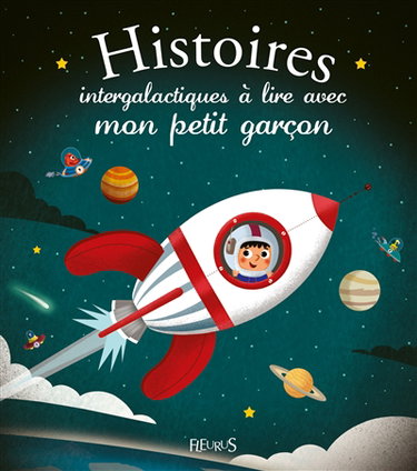 Couverture de Histoires intergalactiques à lire avec mon petit garçon par Emmanuelle Kecir-Lepetit