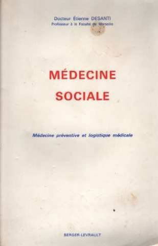 Médecine sociale. médecine préventive et logistique médicale