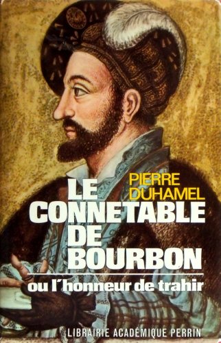 Couverture de Le Connétable de Bourbon ou l'honneur de trahir